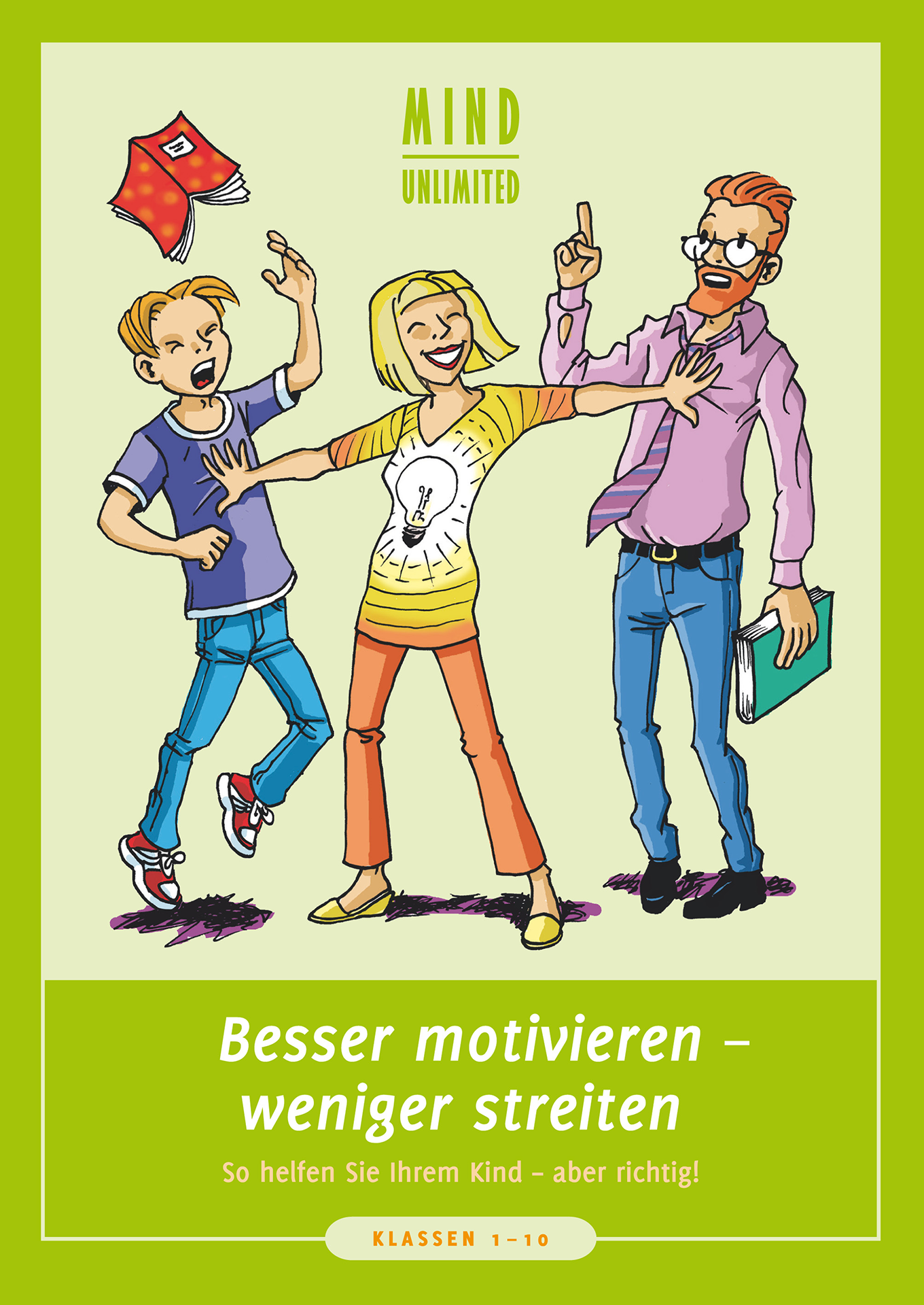 Besser motivieren - weniger streiten